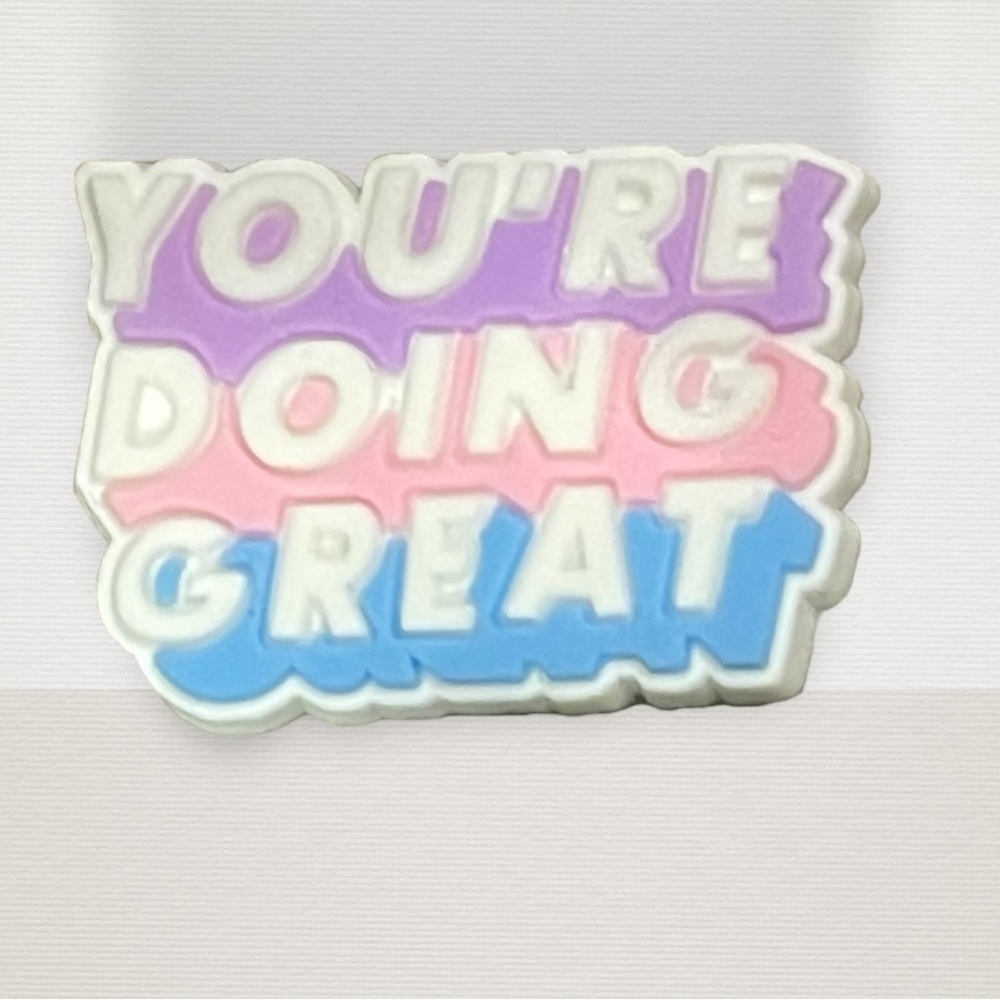 You’re Doing Great Crocs Charm‎ - 50% OFF WHEN YOU BUNDLE 3 OR MORE CHARMS